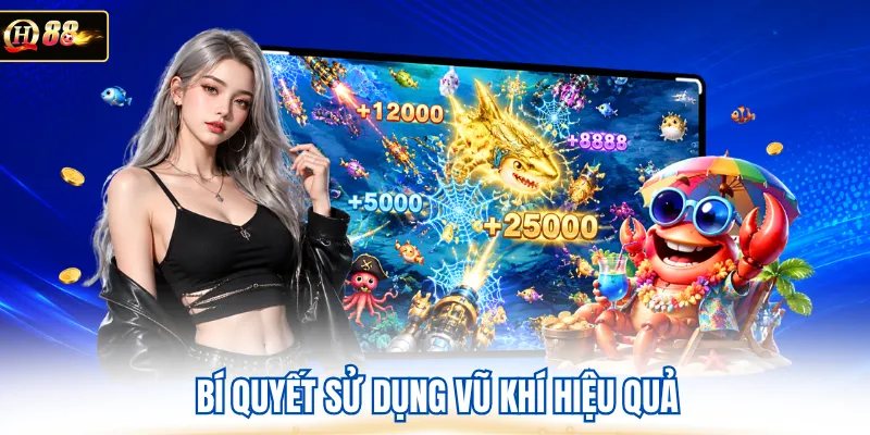 Bí quyết sử dụng vũ khí hiệu quả 